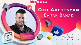Ozo Avetisyan - Banak Banak 2021
