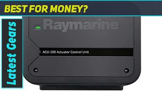 Raymarine ACU-100 Actuator Control Unit: Unveiling the Ultimate Autopilot Upgrade