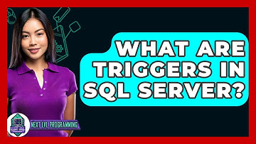 What Are Triggers In SQL Server? - Next LVL Programming