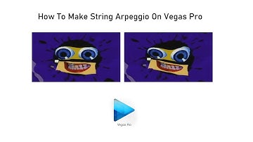 How To Make String Arpeggio On Vegas Pro (For Real This Time)