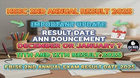 Federal Board Class 11th and 12th Result Date Announcement | HSSC result date 2025 FBISE | Result 