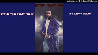 POP SMOKE - DRIVE THE BOAT remix ( Official Audio)