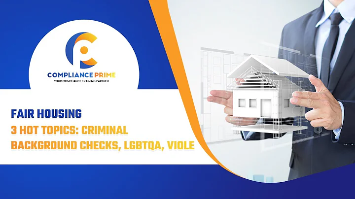 FAIR HOUSING: 3 HOT TOPICS: CRIMINAL BACKGROUND CHECKS, LGBTQA, VIOLE