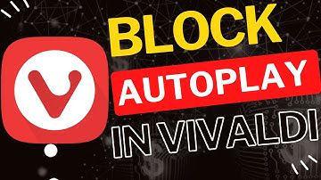 How to Block Autoplay Videos in Vivaldi Browser