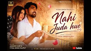 NAHI JUDA HUE  |   | Vyom Singh Rajput (VSR) | New Sad Song 2026