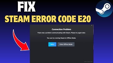 How to Fix Steam Error code E20