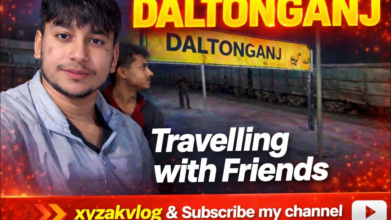 DALTONGANJ | Travelling With Friends | First Journey Vlog 2026 😍☺️