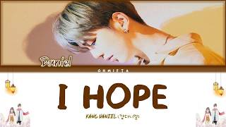 KANG DANIEL 'I HOPE' (Color Coded Lyrics Indo_Rom_Han) Lirik Terjemahan Indonesia