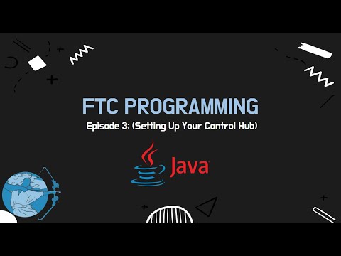 FTC Programming Tutorial (Episode 3: Setting Up Your Control Hub)