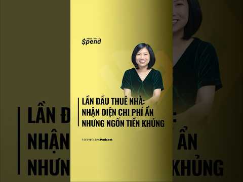 Lần đầu thuê nhà: Nhận diện chi phí ẩn nhưng ngốn tiền khủng | First Time To Spend #1