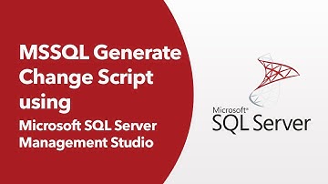 SQL Database - MS SQL Generate Change Script using Microsoft SQL Server Management Studio