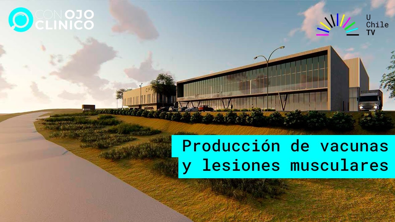 Con Ojo Clínico - CAP 50: Producción de vacunas y dolores musculares