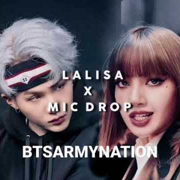 Mic drop × Lalisa