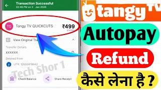Tangy Tv App Autopay Refund | Tangy Tv App Autopay Refund Kaise Kare | Tangy Tv Autopay Refund Kaise screenshot 4