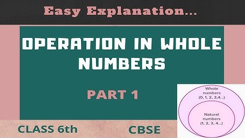 Operation in whole numbers| Class 6th | Easy Explanation