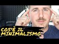 Minimalismo - cos'è lo stile di vita minimalista