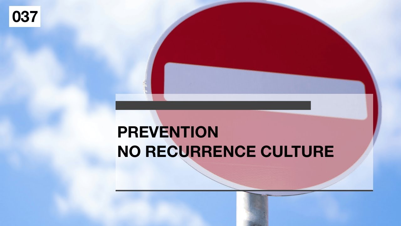 NTP 037 Prevention - No Recurrence Culture - Văn hóa cần xây dựng để dự ...