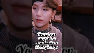 Yoongi reaction when he saw u wearing short skirt || HE as your arranged marriage cold Husband || FF