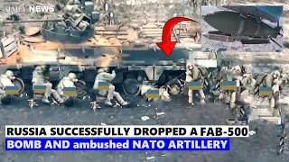 US speaks up! Russia managed to drop FAB-500 Bombs on Ukrainian troops and ambush NATO artillery