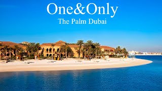 One&Only The Palm Hotel Dubai, Palm Jumeirah's Most Exclusive Beach Resort (full tour)