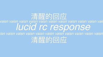 lucid rc response // @vaisn7F @LucidxFlynn @TheLucidSquad