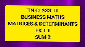 TN 11 Business Maths Matrices & Determinants Ex 1.1 Sum 2