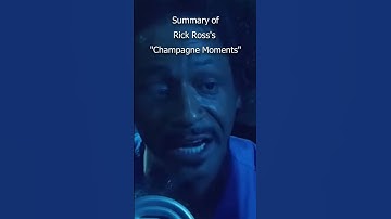 Thumbnail of Summary of "Champagne Moments" by Rick Ross #rickross #drake #champagnemoments