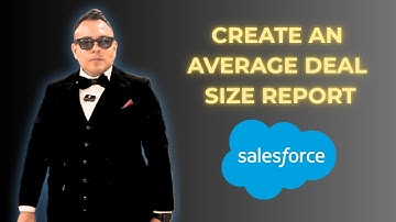 How to Create an Average Deal Size Report in Salesforce [2025 full guide]