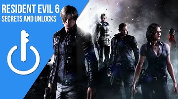Resident Evil 6 Secrets and Unlocks