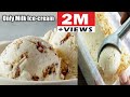 दूध और एक सीक्रेट सामग्री से बनाये बाजार जैसी Butterscotch Ice-cream बिना Fresh Cream .