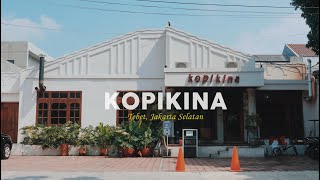 Mengenal Lebih Dekat Dengan KOPIKINA | Tebet, Jakarta Selatan