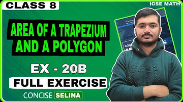 Area of a Trapezium and a Polygon  | Class 8th Math Exercise 20B | Concise Selina Math | ICSE MATH
