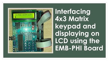 Interfacing 4x3 Matrix keypad and displaying on LCD using the EMB-PHI Board | EMB-PHI | 4X3 Keypad.