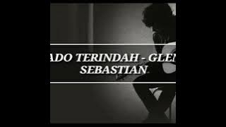 KADO TERINDAH - GLENN SEBASTIAN