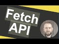 Fetch API