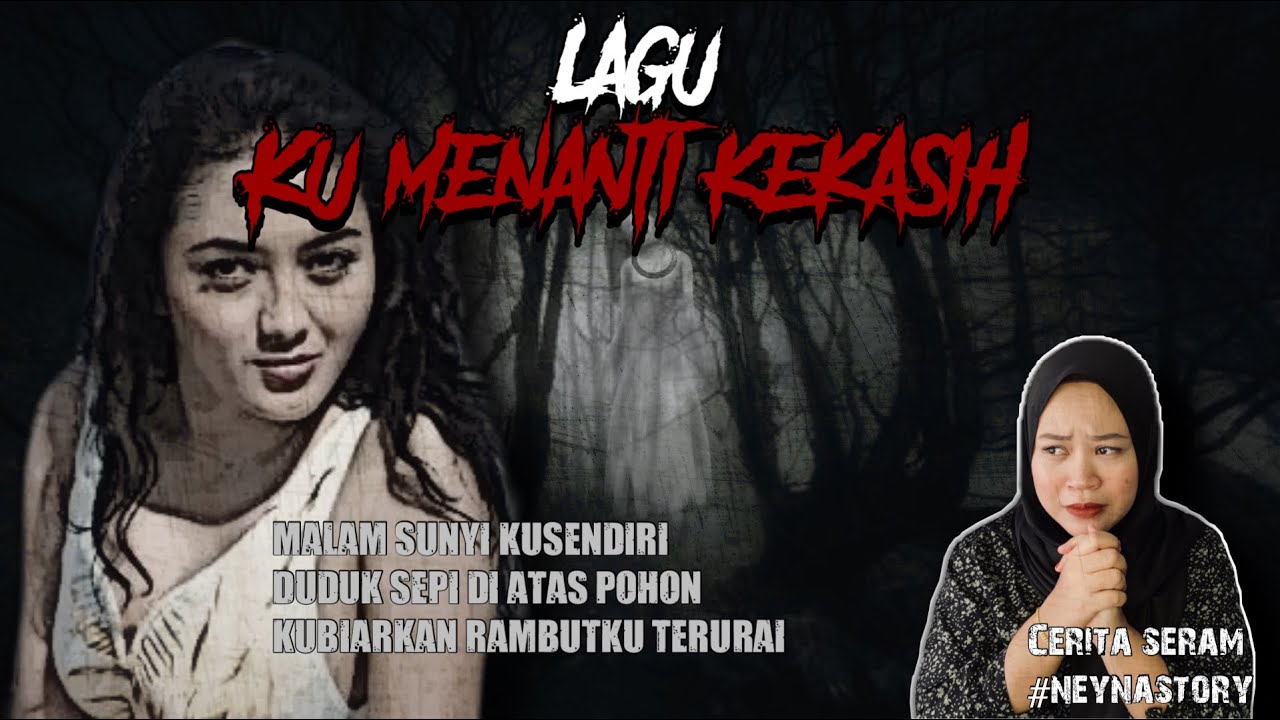 Kisah Seram Lagu Menanti Kekasih