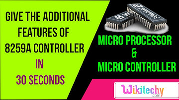 Give the additional features of 8259A controller | Microprocessor Interview Questions