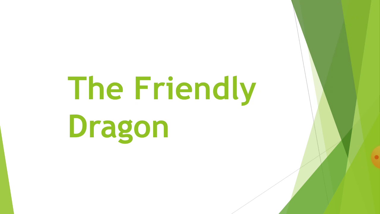 The Friendly Dragon