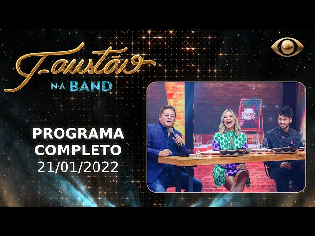 FAUSTÃO NA BAND - PROGRAMA COMPLETO - 21/01/2022 class=