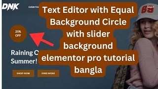 Celebrity Text Editor with Equal Background Circle with slider background elementor pro tutorial bangla Profile