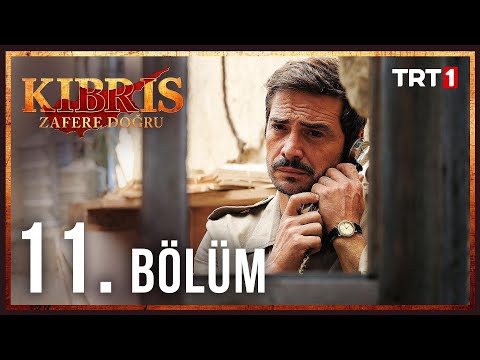 Kıbrıs Zafere Doğru 11. Bölüm