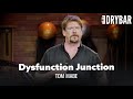 Dysfunction Junction. Tom Mabe - Full Special