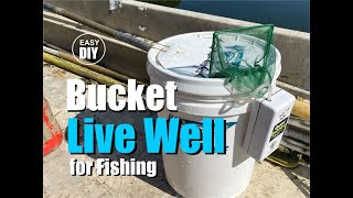 How to easily make a DIY Bucket Live Well for Fishing 