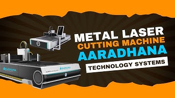 Metal laser cutting machine: Aaradhana Technology Systems