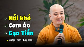 Khổ cơm áo gạo tiền - Thầy Thích Pháp Hòa (hay lắm) by Pháp thoại Thầy Pháp Hòa 6,625 views 2 days ago 1 hour, 38 minutes