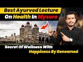 Secret Of Wellness With Happiness By Renowned  Dr.ARUN MISHRA||रहो हमेशा स्वस्थ आयुर्वेद से  | Ep144