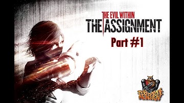 The Evil Within: The Assignment (Part #1) Прохождение с озвучкой и со всеми предметами (100%)