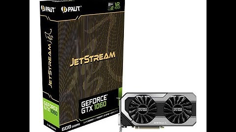 Đánh giá palit gtx 1060 super jetstrea