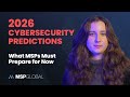 2026 Cybersecurity Predictions for MSPs: AI Attacks, Ransomware Shifts &amp; Identity as the Perimeter
