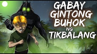 GABAY GINTONG BUHOK NG TIKBALANG (Aswang True Story)